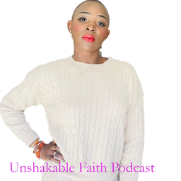 Podcast thumbnail for Unshakable Faith Podcast