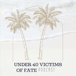 Podcast thumbnail for Under 40 Victims of Fate - A Jimmy Buffett Podcast
