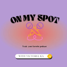 Podcast thumbnail for On My Spot