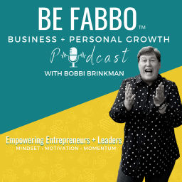 Podcast thumbnail for Be Fabbo - A Business + Personal Growth Podcast for Entrepreneurs and Leaders