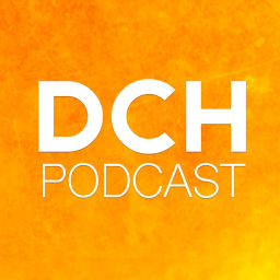 Podcast thumbnail for DCH - Podcast