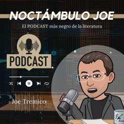 Podcast thumbnail for Noctámbulo Joe: El podcast más negro de la literatura
