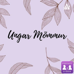 Podcast thumbnail for Ungar Mömmur