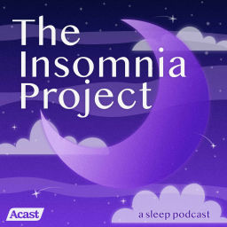 Podcast thumbnail for The Insomnia Project