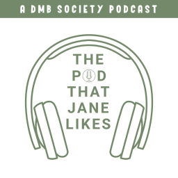 Podcast thumbnail for The Pod That Jane Likes