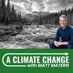 Podcast thumbnail for A Climate Change with Matt Matern