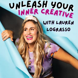 Podcast thumbnail for Unleash Your Inner Creative with Lauren LoGrasso