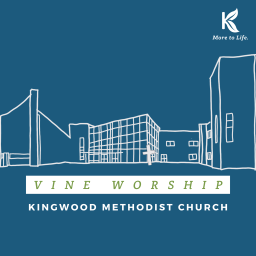 Podcast thumbnail for Vine Worship at Kingwood Methodist