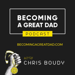 Podcast thumbnail for Becoming A Great Dad