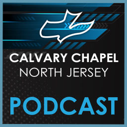 Podcast thumbnail for Calvary Chapel North Jersey