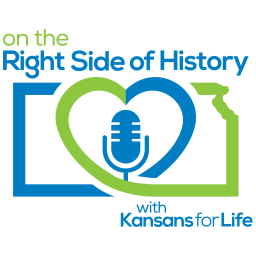 Podcast thumbnail for On The Right Side of History with Kansans for Life