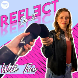 Podcast thumbnail for Reflect On It Podcast