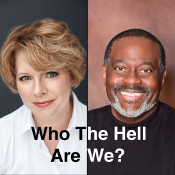 Podcast thumbnail for Who The Hell Are We?