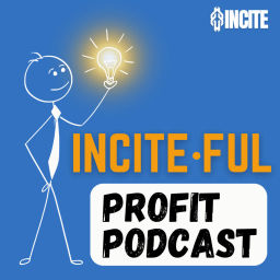Podcast thumbnail for InciteFUL Profit Podcast | Incite Tax