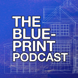 Podcast thumbnail for The Blueprint