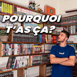 Podcast thumbnail for Pourquoi t'as ça dans ta mangatheque ?