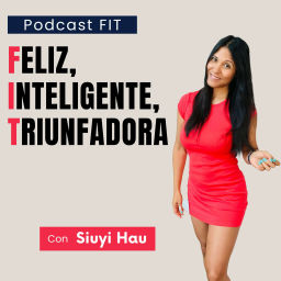 Podcast thumbnail for FIT: Feliz, Inteligente, Triunfadora
