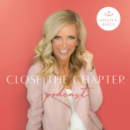 Podcast thumbnail for Close the Chapter Podcast with Kristen Boice