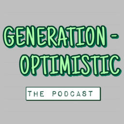 Podcast thumbnail for Generation-Optimistic Podcast