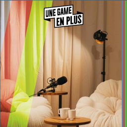 Podcast thumbnail for Une Game en +
