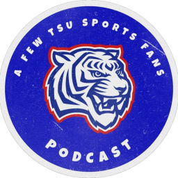 Podcast thumbnail for A Few TSU Sports Fans
