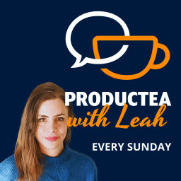 Podcast thumbnail for PRODUCTEA with Leah, Growth & Senior Leadership