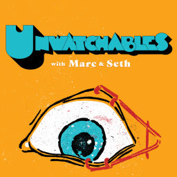 Podcast thumbnail for Unwatchables with Marc & Seth