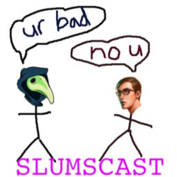 Podcast thumbnail for Slumscast