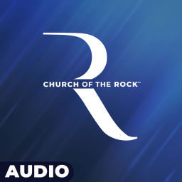Podcast thumbnail for Church of the Rock: Weekend Messages: Audio