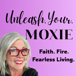 Podcast thumbnail for Unleash.Your.MOXIE