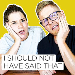 Podcast thumbnail for I Should Not Have Said That with The Dashleys