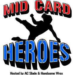 Podcast thumbnail for Mid Card Heroes
