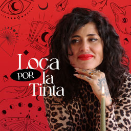 Podcast thumbnail for Loca por la tinta