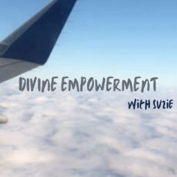 Podcast thumbnail for Divine Empowerment with Suzie
