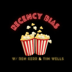 Podcast thumbnail for Recency Bias w/ Ben Kerr & Tim Wells