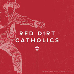 Podcast thumbnail for Red Dirt Catholics
