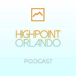 Podcast thumbnail for HighPoint Church Orlando