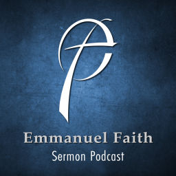 Podcast thumbnail for Emmanuel Faith Sermon Podcast