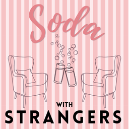 Podcast thumbnail for Soda With Strangers