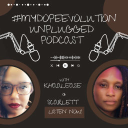 Podcast thumbnail for #mydopeevolution UnPlugged Podcast