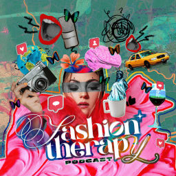 Podcast thumbnail for Fashion Therapy