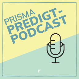 Podcast thumbnail for Prisma Ostfildern // Predigt-Podcast