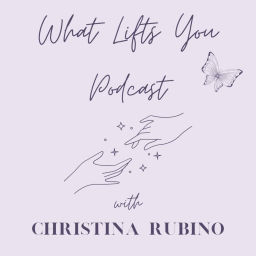 Podcast thumbnail for What Lifts You Podcast