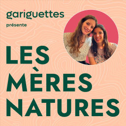 Podcast thumbnail for Les Mères Natures