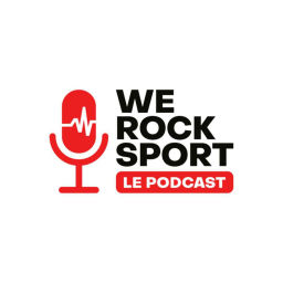 Podcast thumbnail for We Rock Sport, le podcast