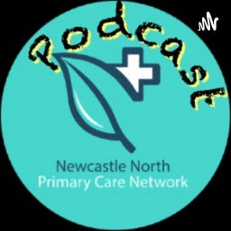 Podcast thumbnail for Newcastle North PCN