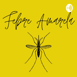 Podcast thumbnail for Diagnóstico Laboratorial De Febre Amarela