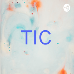 Podcast thumbnail for TIC