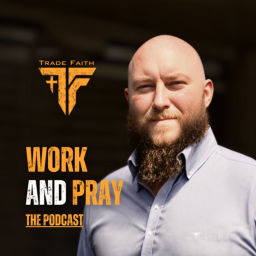 Podcast thumbnail for Work and Pray - The Podcast