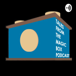 Podcast thumbnail for Tales from the magic box